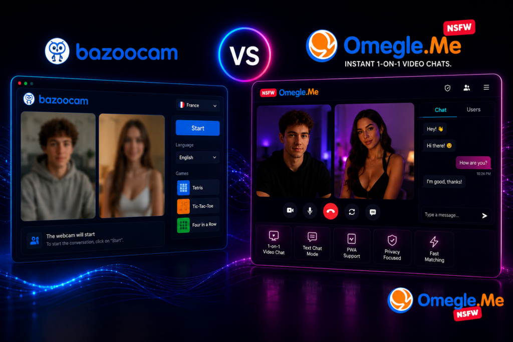 Bazoocam vs NSFW OmegleMe video chat comparison