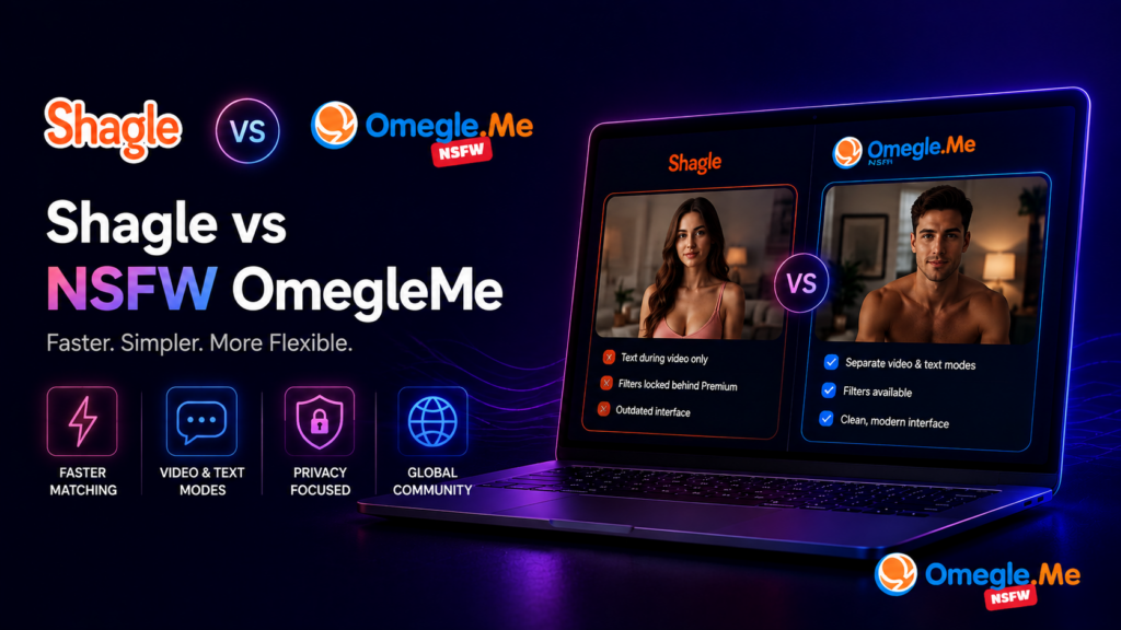 Why choose NSFW OmegleMe over Shagle